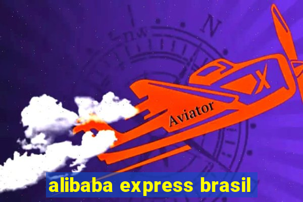 alibaba express brasil